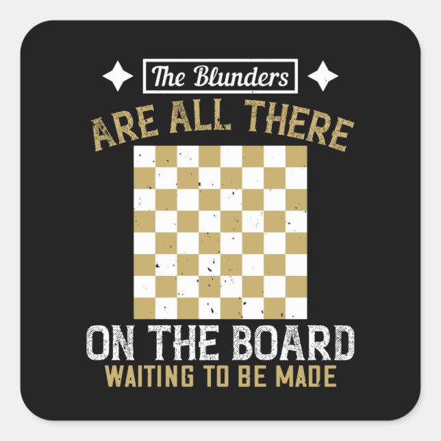 Chess - Blunders are waiting to be made Square Sticker (Front)