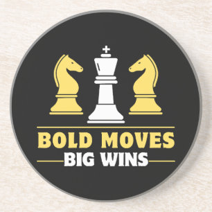 Chess - Bold moves, big wins Coaster
