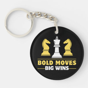 Chess - Bold moves, big wins Keychain
