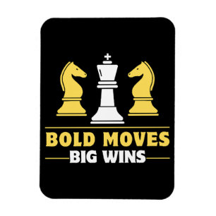 Chess - Bold moves, big wins Magnet