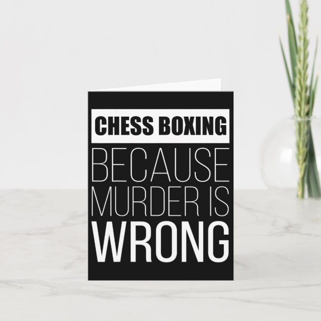 Chess Boxing Because Murder Is Wrong Funny  Card (Front)