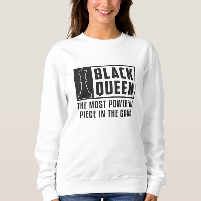 Chess Chess Board Black Queen Checkmate Board Gift Sweatshirt (Front)