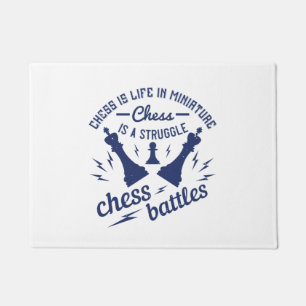 Chess - Chess is life in miniature Doormat