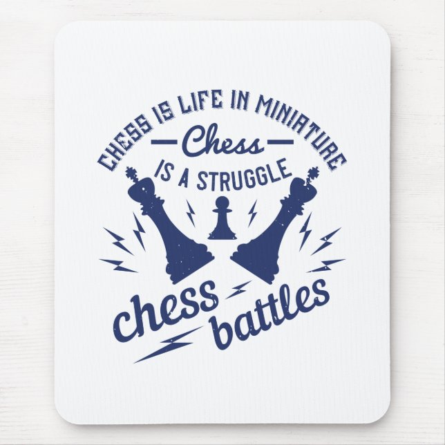 Chess - Chess is life in miniature Mouse Pad (Front)