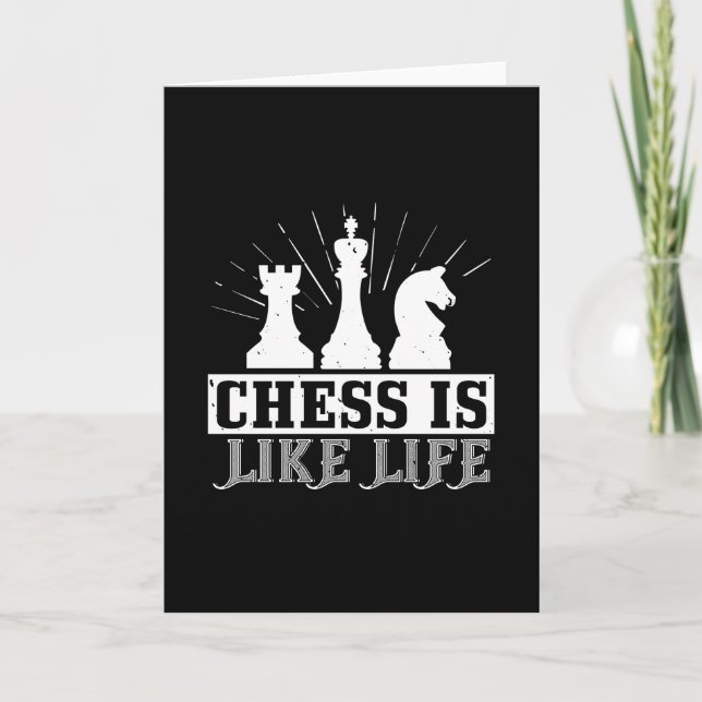 Chess - Chess is like life Card (Front)
