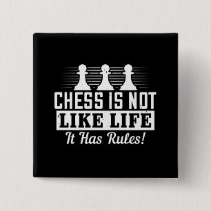 Chess - Chess is not like life 2 Inch Square Button