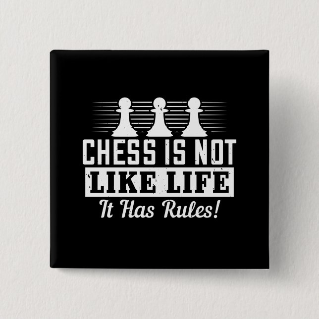 Chess - Chess is not like life 2 Inch Square Button (Front)