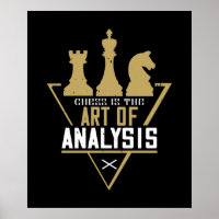 Chess - Chess Is The Art Of Analysis