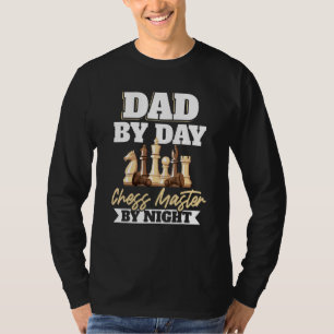 Chess Dad Father Board Game Checkmate Chessboard P T-Shirt