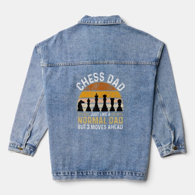 Chess Dad Just Like A Normal Dad But 3 Moves Ahead Denim Jacket (Back)