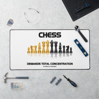 Chess Demands Total Concentration Chess Set Desk Mat