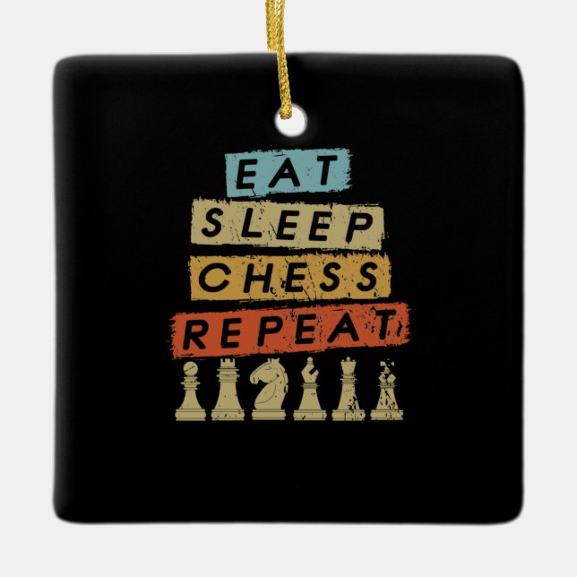 Chess - Eat Sleep Chess Repeat Ceramic Ornament (Front)