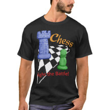 Chess Fight the Battle t-shirt