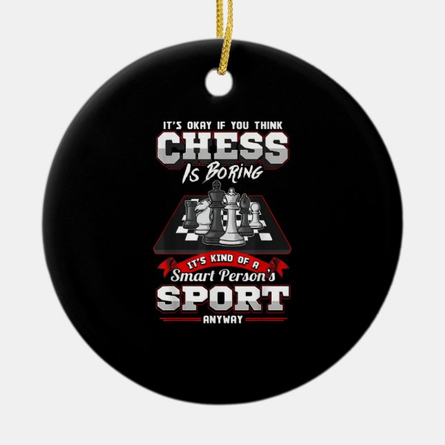 Chess Funny Quotes Humour Sayings Ceramic Ornament (Front)