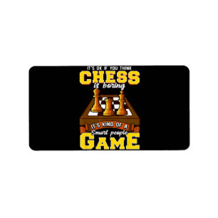 chess game is smart people funny chess player label