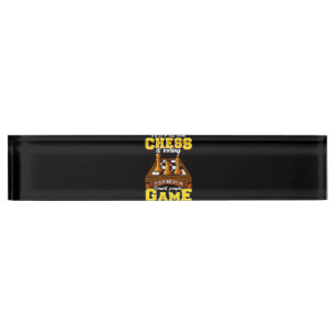 chess game is smart people funny chess player nameplate