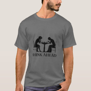 Chess Game Think Ahead School Chess Club Trendy T-Shirt