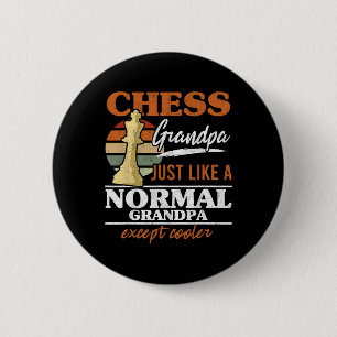 Chess Grandpa Just Like A Normal Grandfather Chess 2 Inch Round Button