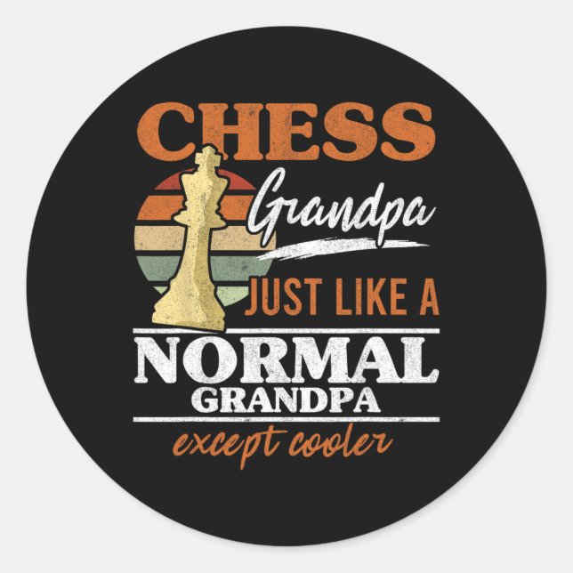 Chess Grandpa Just Like A Normal Grandfather Chess Classic Round Sticker (Front)