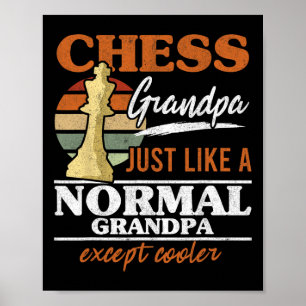 Chess Grandpa Just Like A Normal Grandfather Chess Poster