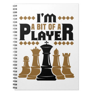Chess I'm a Bit of a Player Notebook