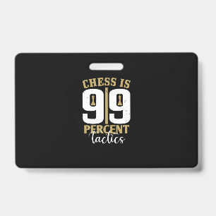 Chess Is 99 Percent Tactics Badge