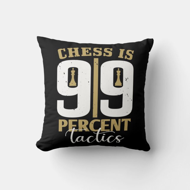 Chess Is 99 Percent Tactics Throw Pillow (Front)