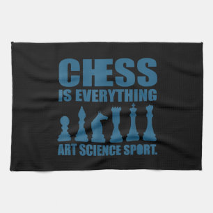 Chess Is Art Science Sports Gift Women Men Kitchen Towel