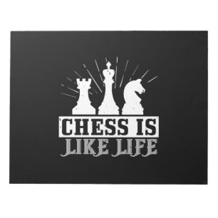 Chess Is Like Life Notepad