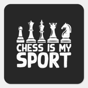 Chess Is My Sport Square Sticker