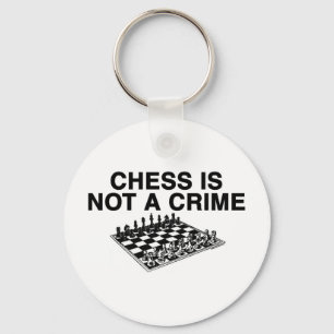 Chess is Not a Crime Keychain