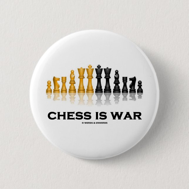 Chess Is War (Chess Attitude) 2 Inch Round Button (Front)
