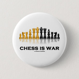 Chess Is War (Chess Attitude) 2 Inch Round Button