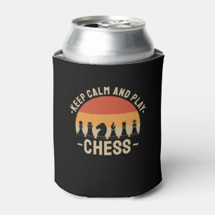 Chess - Keep Calm And Play Chess Can Cooler