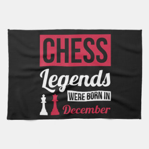 chess legends were born in december birthday gifts kitchen towel