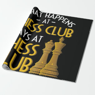 Chess Lover   What Happens At Chess Club Humor Wrapping Paper