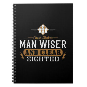 Chess Makes Man Wiser And Clear-Sighted Notebook