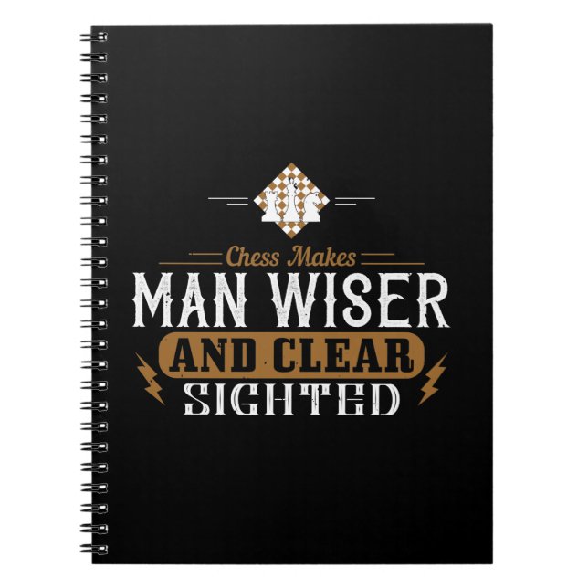 Chess Makes Man Wiser And Clear-Sighted Notebook (Front)