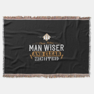 Chess Makes Man Wiser And Clear-Sighted Throw Blanket