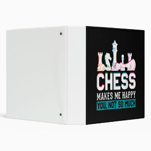 Chess Makes Me Happy Humour Funny Gift Binder