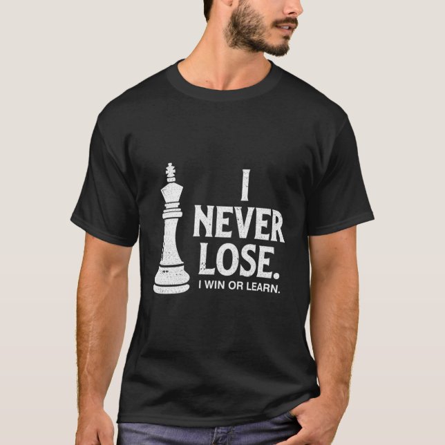 Chess Never Lose T-Shirt (Front)