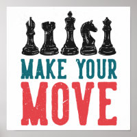 Chess Pieces Make your Move Quote