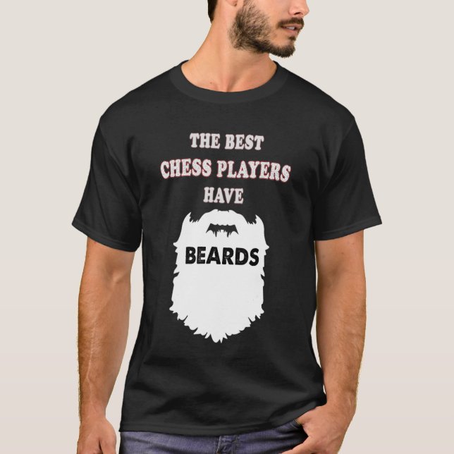 Chess Player Beards King Mind Game Bearded Tee (Front)
