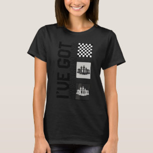 Chess Player I've Got Awesome Moves Board Game Str T-Shirt
