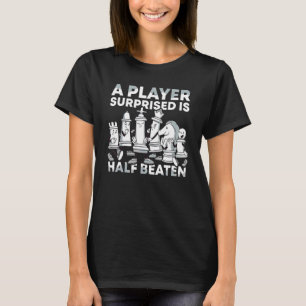 Chess Player Surprised Is Half Beaten National Che T-Shirt