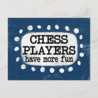 Chess Players Have More Fun Postcard