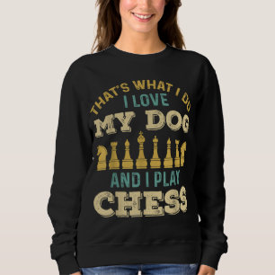 Chess Playing Dog Freaks Sweatshirt