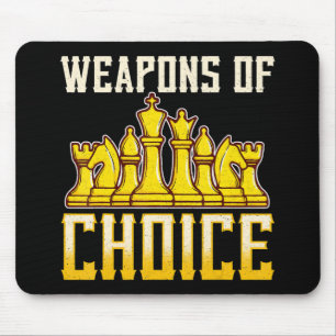 Chess Quote Weapons Of Choice Chess Team Player Mouse Pad