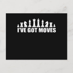 Chess Set Pieces Ive Got Moves Fans Lovers Cool Announcement Postcard