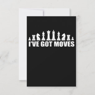 Chess Set Pieces Ive Got Moves Fans Lovers Cool RSVP Card